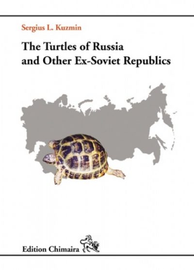 The Turtles of Russia and Other Ex-Soviet Republics