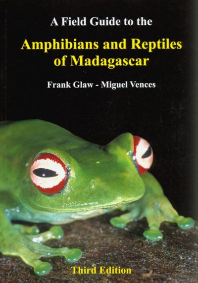 Field Guide to the Amphibians and Reptiles of Madagascar