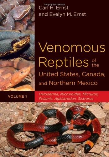 Venemous Reptiles of the United States, Canada and Northern Mexico