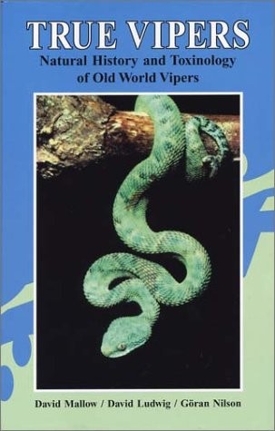 True Vipers Natural History and Toxinology of Old World Vipers